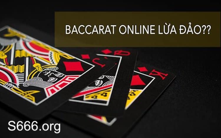 bài baccarat có lừa đảo không